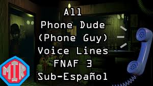 All Phone Dude (Phone Guy) Voice lines FNAF 3 Sub-Español - YouTube