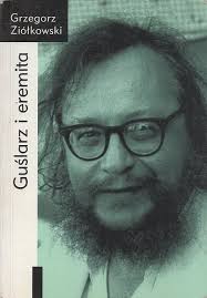 GUŚLARZ I EREMITA. JERZY GROTOWSKI