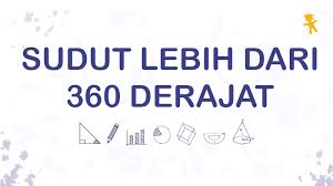 Dapatkan pelajaran, soal & rumus perbandingan trigonometri sudut berelasi pada semua kuadran lengkap di wardaya college. Pelajaran Soal Rumus Sudut Lebih Dari 360 Derajat Wardaya College