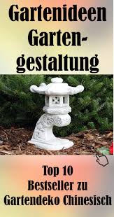 Hier Findest Du Die Top 10 Zu Gartendeko Chinesisch Gartendekoration Chinesische Dekoideen Garten Deko Garten Ideen Garten