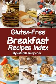 Gluten Free Breakfast My Natural Family Gluten Free Recipes For Breakfast Gluten Free Breakfasts Recipes