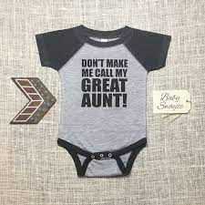 Don T Make Me Call My Great Aunt Cute Funny Auntie Baby Baby Love Quotes Auntie Baby Aunt Shirts Funny