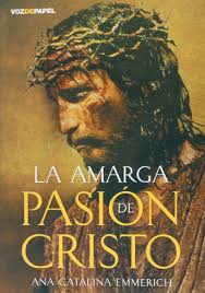 Teatro presidente | 5, 6 y. Amarga Pasion De Cristo La Voz De Papel Amazon De Emmerich Ana Catalina Fremdsprachige Bucher