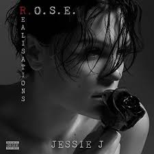 Jessie J R O S E Album Review The Musical Hype Em c g d don't loose who you are in the blur of the stars em c g seeing is deceiving, dreaming is believing.