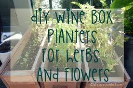 The best kinds of friends are like family, and they deserve the best gifts when the occasions and celebrations arrive. Delia In A Nutshell Wine Box Planters For Herbs And Flowers Diy Project Delia In A Nutshell