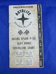 1963 Edition Autolite Spark Plugs Racing Spark Plug Heat Range Equivalent Chart Ebay