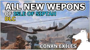 Isle of siptah is a massive expansion to the open world survival game conan exiles, featuring a vast new island to explore, huge and vile new creatures to slay, new building sets and a whole new gameplay cycle. All New Weapons Of Isle Of Siptah Dlc Preview Conan Exiles Youtube