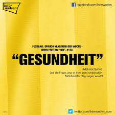 Fussball Spruch Klassiker Der Woche 133 Gesundheit Mehmet Scholl Auf Die Frage Was Er Denn Zum Rumanischen Mittelfeldst Fussball Spruche Weisheiten Spruche