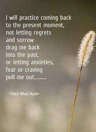 Not Always So Practicing The True Spirit Of Zen Draw Wings I Will Practice Coming Back To The Present Moment Thich Nhat Hanh Quotes Thich Nhat Hanh Buddhist Quotes