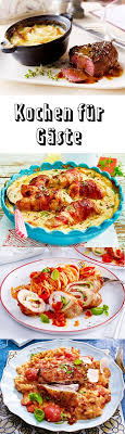 Kochen Fur Gaste Geniessen In Geselliger Runde Lecker Kochen Fur Gaste Rezepte Lecker Kochen