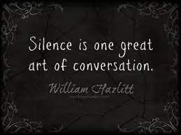 Silence Is One Great Art Of Conversation He Is Not A Fool Who Knows When To Hold His Tongue And A Person May Ga Words Inspiring Quotes About Life Wise Words