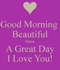 Have a great day message does not need to be sent on special occasions. 380 Good Morning Quotes I Luv Ideas Good Morning Quotes Morning Quotes Good Morning