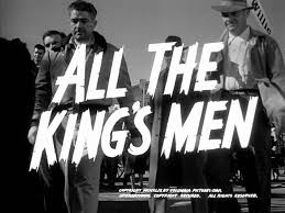 All The King S Men Movie Title Screen Shot Movie Titles Kings Man Film Inspiration