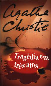 Tragédia Em Três Atos - Agatha Christie - Traça Livraria e Sebo