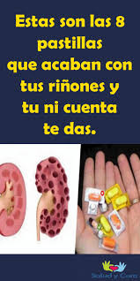 Estas Son Las 8 Pastillas Que Acaban Con Tus Rinones Y Tu Ni Cuenta Te Das Nedi Consejos Para La Salud Salud Y Dolor De Rinones