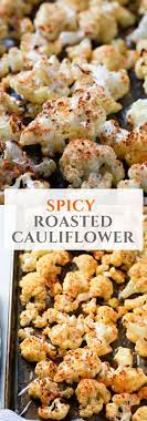 Easy Quick And Delicious Spicy Roasted Cauliflower Recipe For You To Try Today It S Made Wit Califlower Recipes Spicy Roasted Cauliflower Roasted Cauliflower