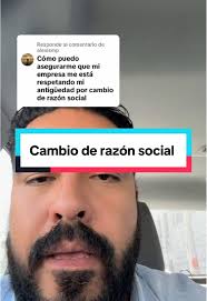 Derecho Laboral: Antigüedad y Cambio de Razón Social