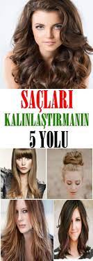 Sac Gurlestirme Ve Kalinlastirma Yontemleri Thick Hair Styles Hair Styles Long Hair Styles