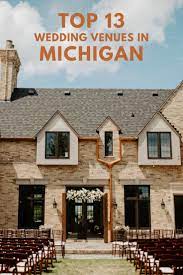 Best Michigan Wedding Venues Michigan Wedding Venues Outdoor Michigan Wedding Outdoor Wedding Venues