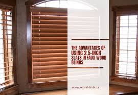 Which is better faux or real? The Advantages Of Using 2 5 Inch Slats In Faux Wood Blinds Zebrablinds