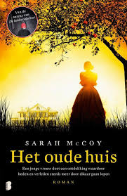 Het Oude Huis Sarah Mccoy 9789022575147 Boeken Boeken Boeken Om Te Lezen Boeken Lezen