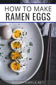 Ramen Eggs Recipe 3 Ingredients Savory Simple Recipe Ramen Egg How To Make Ramen Ramen Egg Recipe