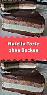 Nutella Torte Ohne Backen Kuchen Ohne Backen Torte Ohne Backen Nutella Kuchen Backen