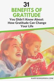 31 Benefits Of Gratitude The Ultimate Science Backed Guide