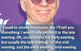 Steve Martin | Marijuana Games via Relatably.com