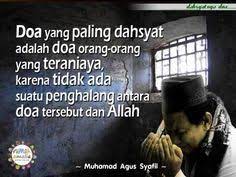 Doa Yang Paling Dahsyat Adalah Doa Orang Orang Yang Teraniaya Karena Tidak Ada Suatu Penghalang Antara Doa Tersebut Dan Allah Allah Doa Motivasi
