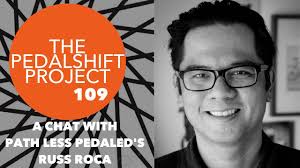 Pedalshift Project 109: Bicycle travel with Russ Roca of Path Less Pedaled