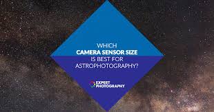 Which Camera Sensor Size For Astrophotography Full Frame