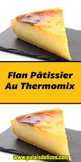 Flan Patissier Au Thermomix Flan Patissier Flan Flan Patissier Facile