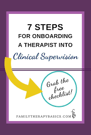 7 Steps For Onboarding A Therapist Into Clinical Supervision Family Therapy Basics Clinical Supervision Family Therapy Clinical Social Work