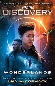 Discovery crew dropping out of the wormhole and into an unknown future far from the home they once knew. Star Trek Discovery Wonderlands Book By Una Mccormack Official Publisher Page Simon Schuster Canada