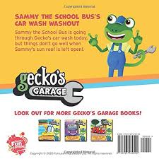 Among all of the various types of car washes, washing your car at home by hand will definitely take the most time, but it may be worth it to you depending on sign up for washos today! Gecko S Garage Sammy The School Bus S Car Wash Washout By Toddler Fun Learning Educational Book For Kids Picture Books For Children Big Truck Fun At Gecko S Garage