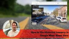 How to Use Historical Imagery in Google Maps Street View - YouTube