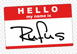 More images for name tag hello my name is png » Hello My Name Is Rufus Name Tag Hello My Name Clipart 1620148 Pinclipart