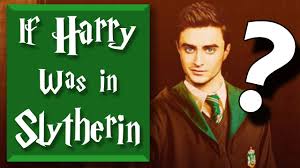 I think syltherins could be pretty hit or miss though. What If Harry Was In Slytherin Youtube