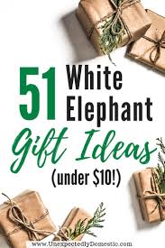 51 Cheap Creative Gift Ideas Under 10 That People Actually Want White Elephant Gifts Funny White Elephant Gifts Exchange Elephant Gifts