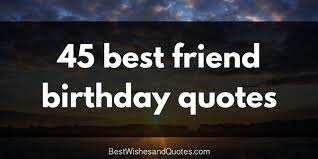 Heartfelt birthday wishes for best friend. 65 Birthday Wishes For Your Best Friend That Are So True 2019