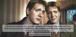 harry potter confessions. — [Because i'm a twin myself, it broke my heart  when...