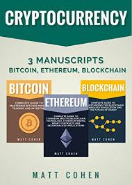 Another advantage is that it was released six years after bitcoin and thus has newer and more developed technology. Amazon Com Cryptocurrency 3 Manuscripts Bitcoin Ethereum Blockchain Ebook Cohen Matt Kindle Store
