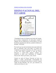 El himno nacional del ecuador, fue creado por dos extraordinarios autores de lo que se representaron fueron juan león mera martínez y antonio neumane marno, datos mencionan que antes de la misma se hicieron varias canciones que hacían referencias a la nación ecuatoriana estas. Doc Himno Nacional Del Ecuador Juanes Chiliuza Academia Edu