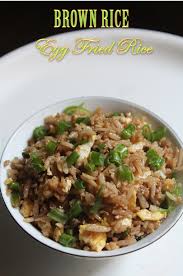 Healthy Brown Rice Egg Fried Rice Recipe Yummy Tummy In 2020 Healthy Brown Rice Indian Rice Recipes Fried Rice Recipe