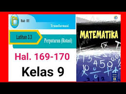 Kunci jawaban kali ini untuk soal buku tematik kelas 5 tema 1 berjudul organ gerak hewan halaman 160, 161, 163, 164, 165, 166, 167, 168, 169 Kunci Jawaban Matematika Kelas 9 Smp Mts Latihan 3 3 Hal 169 170 Bab 3 Transformasi Rotasi Youtube