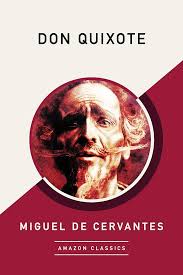 Amazon.com: Don Quixote (AmazonClassics Edition) eBook : de Cervantes,  Miguel, Ormsby, John: Kindle Store