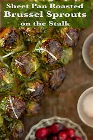 Sheet Pan Roasted Brussel Sprouts Stalk In The Oven Ww 4 Points Vegan Vegetarian Keto Paleo Gluten Free Recipe Roasted Brussel Sprouts Pan Roasted Brussel Sprouts Roasted Brussel