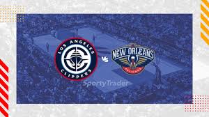 LA Clippers vs New Orleans Pelicans Prediction & Picks - NBA