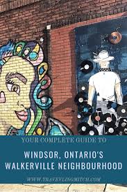 2090 wyandotte st e b, windsor, on n8y 5b2, canada. A Complete Guide To Windsor S Walkerville Neighbourhood Travelingmitch Canada Travel Canadian Travel Ontario Travel